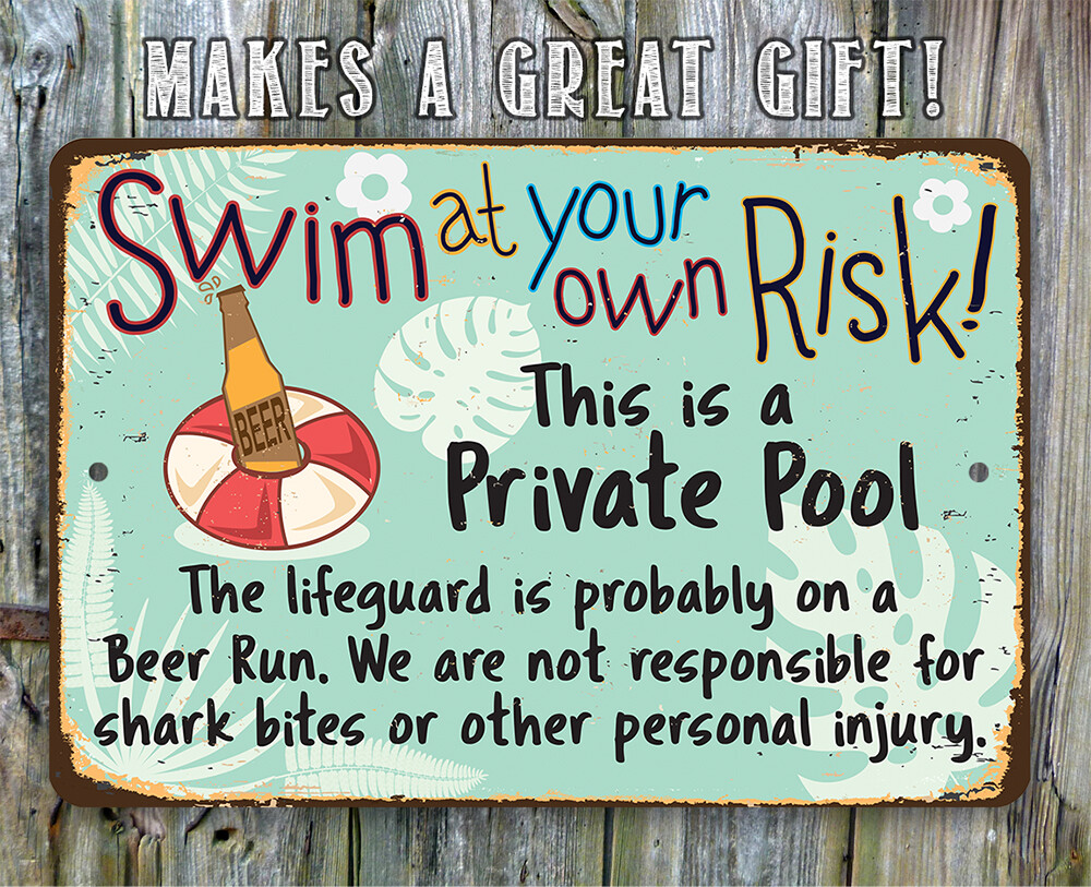 Metal Sign – Swim At Your Own Risk – Durable Metal Sign -8″ x 12″ Indoor/Outdoor