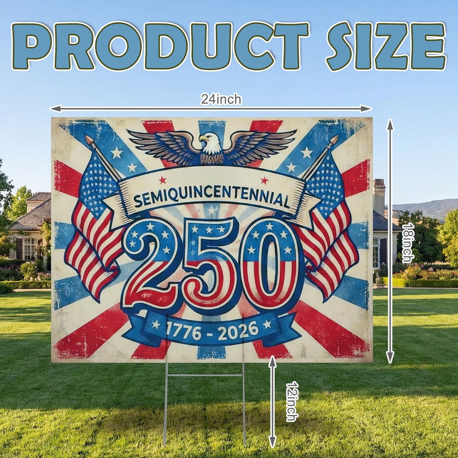 24 x 18 Inches 250th Anniversary Yard Sign with H Stakes Eagle 250 Years Free…